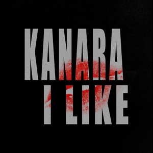 KANARA - I LIKE