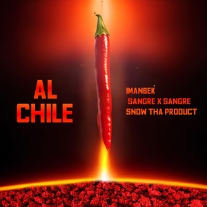 Imanbek, Sangre X Sangre, Snow Tha Product - AL CHILE